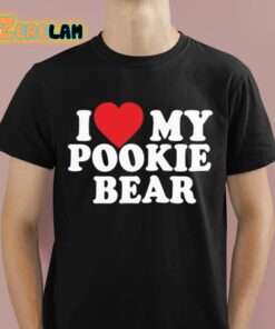 I Love My Pookie Bear Shirt