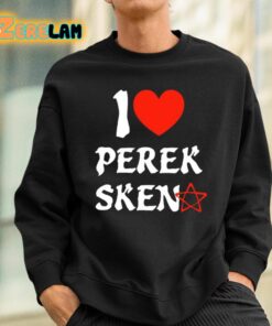 I Love Perek Sken Shirt 3 1