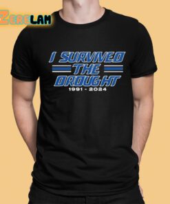 I Survived The Drought 1991 – 2024 Shirt