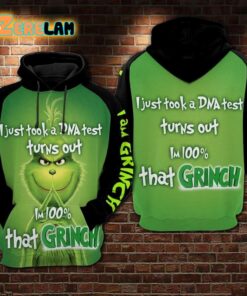 I just took a DNA turns out Im 100 that Grnch Hoodie