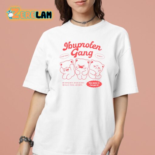 Ibuprofen Everything Gang Hurts Shirt