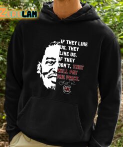 If They Like Us They Like Us If They Dont They Will Pay The Price Lamont Paris Shirt 2 1