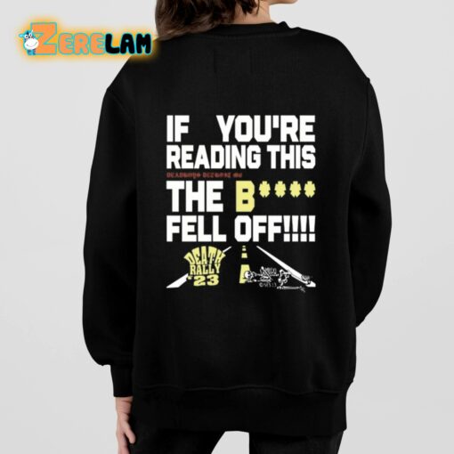 If You’re Reading This Deadboys Detroit Mc The Bitch Fell Off Death Rally 23 Shirt