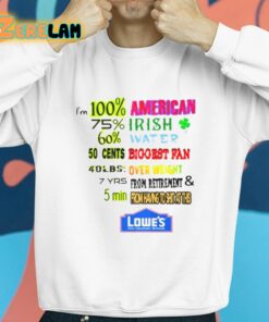 Im 100 Perent American 75 Percent Irish 60 Percent Water 50 Cents Biggest Fan Shirt 8 1