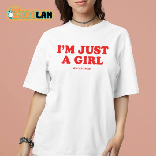 I’m Just A Girl Shirt