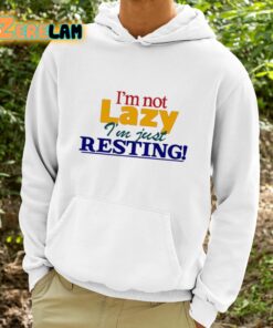 Im Not Lazy Im Just Resting Shirt 9 1