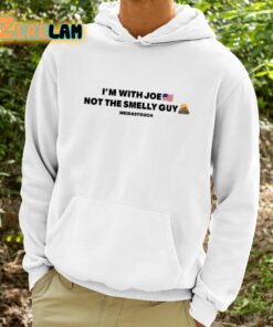 Im With Joe Not The Smelly Guy Shirt 9 1