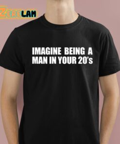 Imagine Being A Man In Your 20S’ Shirt