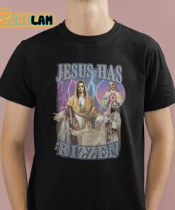 Jesus Has Rizzen Shirt 1 1
