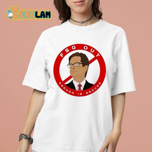 John W Henry Fsg Out Enough Is Enough Shirt