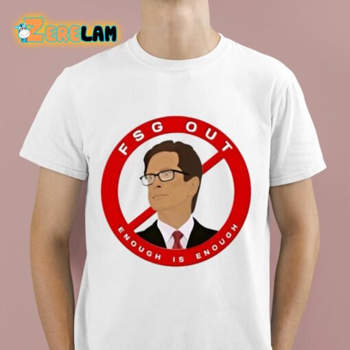 John W Henry Fsg Out Enough Is Enough Shirt