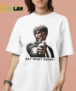 Jules Winnfield Say What Again Shirt 16 1