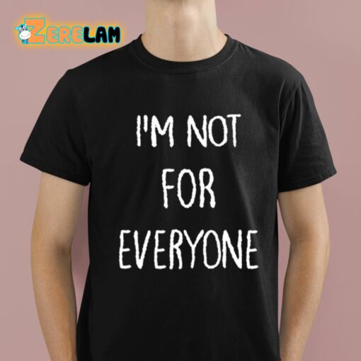 Kara Swisher I’m Not For Everyone Shirt