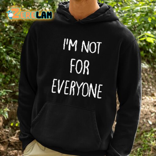 Kara Swisher I’m Not For Everyone Shirt