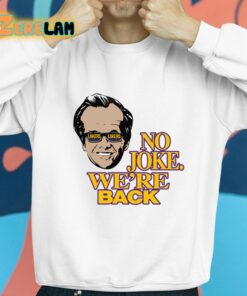 Kim Kardashian No Joke Were Back Shirt 8 1