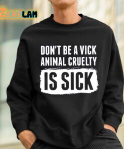 Kyle Farnsworth Dont Be A Vick Animal Cruelty Is Sick Shirt 3 1