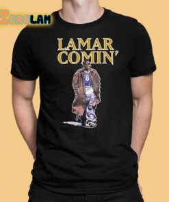 Lamar Jackson Lamar Comin Shirt 1 1