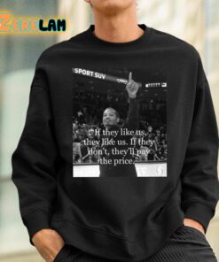 Lamont Paris If They Like Us They Like Us If They Dont Theyll Pay The Price Shirt 3 1