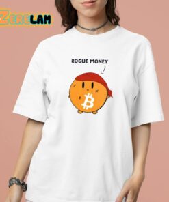 Lina Seiche Bitcoin Is Rogue Money Shirt