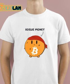 Lina Seiche Bitcoin Is Rogue Money Shirt 1 1