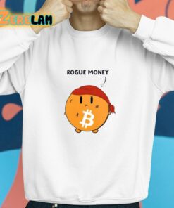 Lina Seiche Bitcoin Is Rogue Money Shirt 8 1