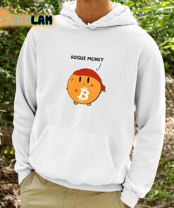 Lina Seiche Bitcoin Is Rogue Money Shirt 9 1