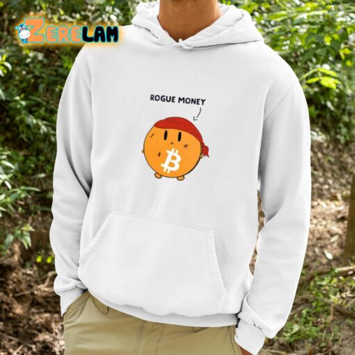 Lina Seiche Bitcoin Is Rogue Money Shirt