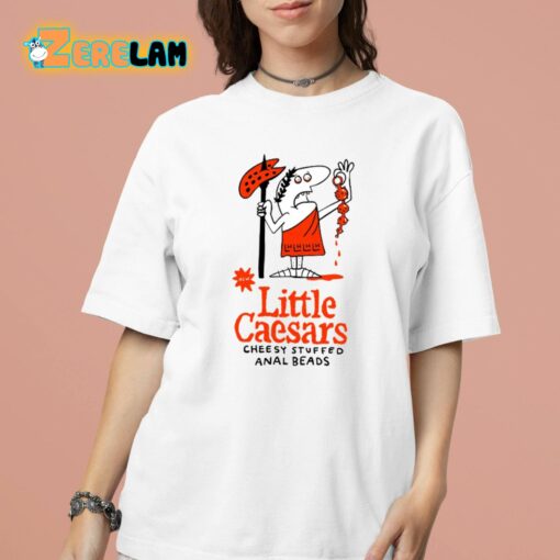 Little Caesars Cheesy Stuffed Anal Beads Shirt