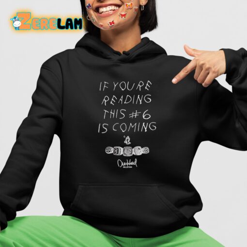 Luke If You’re Reading This 6 Is Coming Shirt