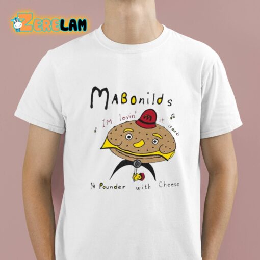 Mabonilds Im Lovin’ It Food 14 Pounder With Cheese Shirt