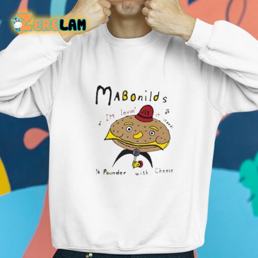 Mabonilds Im Lovin’ It Food 14 Pounder With Cheese Shirt