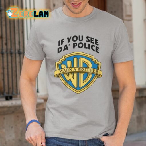 Mac Miller If You See Da’ Police Warn A Brother Shirt