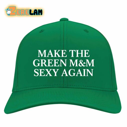 Make The Green M M Sexy Again Hat