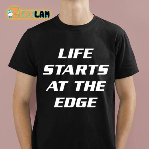 Matt Sturniolo Life Starts At The Edge Shirt