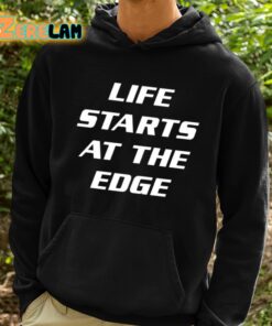 Matt Sturniolo Life Starts At The Edge Shirt 2 1 1