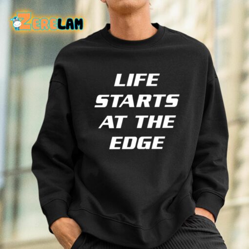 Matt Sturniolo Life Starts At The Edge Shirt