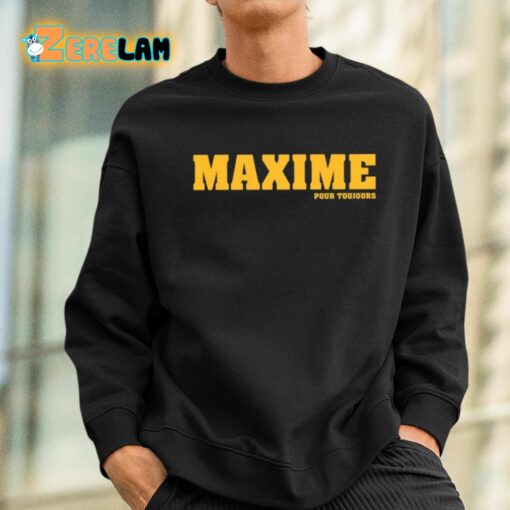 Maxime Pour Toujours Shirt