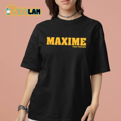 Maxime Pour Toujours Shirt