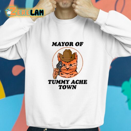 Mayor Of Tummy Ache Town Shirt