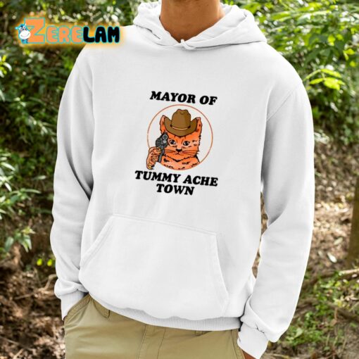 Mayor Of Tummy Ache Town Shirt