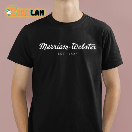 Merriam Webster Est 1828 Shirt