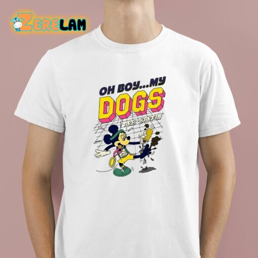 Oh Boy My Dogs Are Barkin’ Shirt