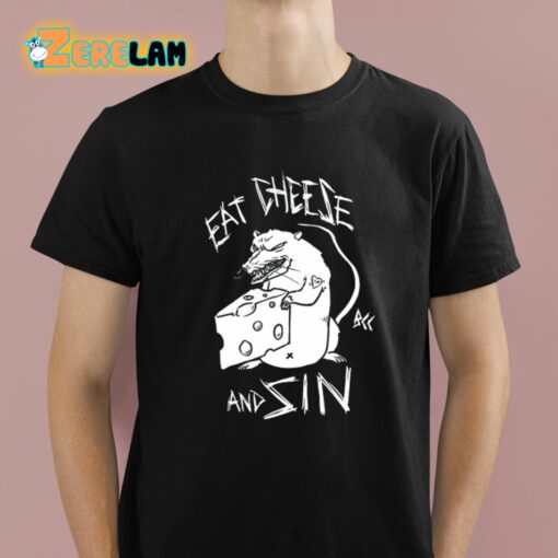 Mouse Eat Cheese And Sin Sitan Shirt