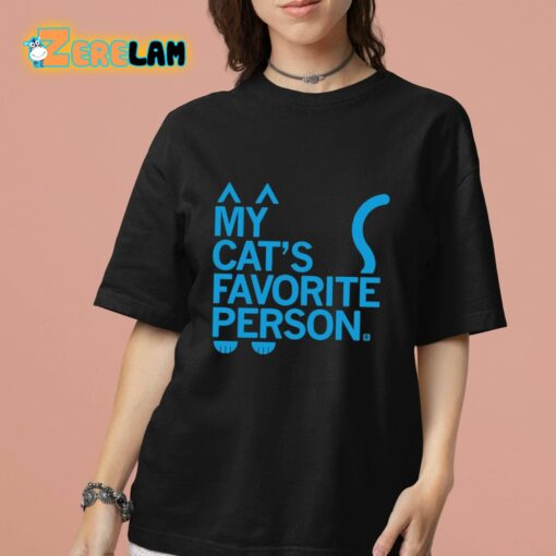 My Cat’s Favorite Person Shirt