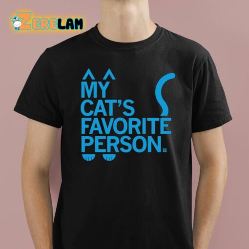 My Cat’s Favorite Person Shirt