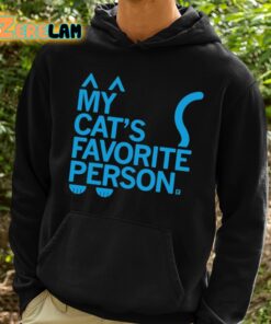 My Cats Favorite Person Shirt 2 1