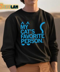 My Cats Favorite Person Shirt 3 1