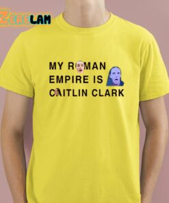My Roman Empire Is Caitlin Clark Shirt 3 1
