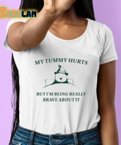 My Tummy Hurts But Im Being Really Brave About It Bear Sleep Shirt 6 1