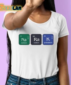 Narak Sodium Radium Potassium Shirt 6 1
